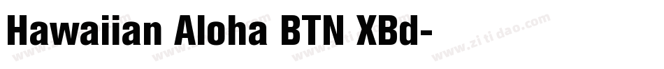 Hawaiian Aloha BTN XBd字体转换